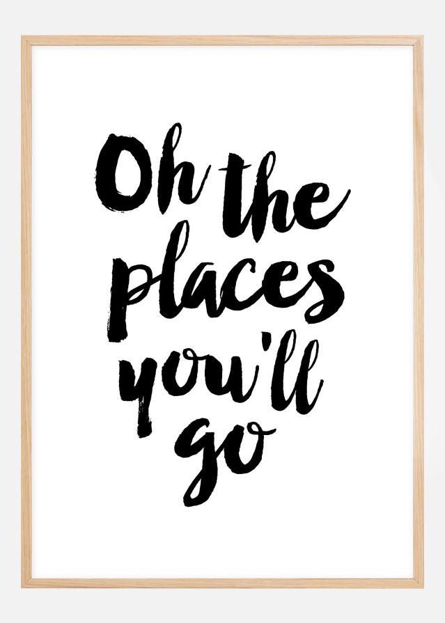 Oh the places you'll go Plagát