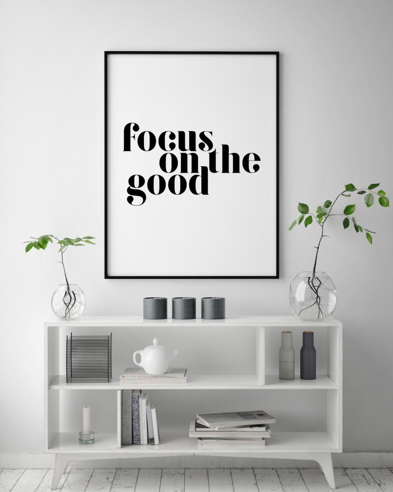 Focus on the good Plagát