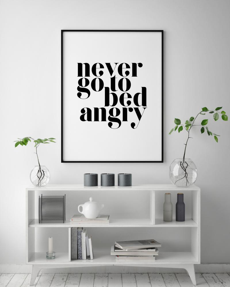 Never go to bed angry Plagát