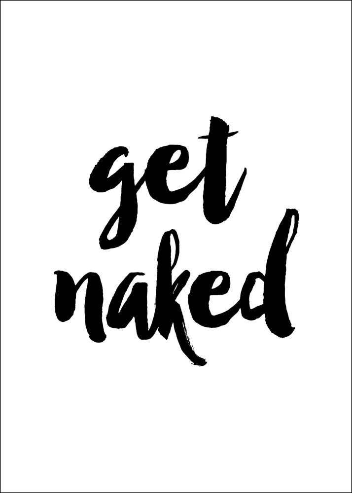 Get naked Plagát