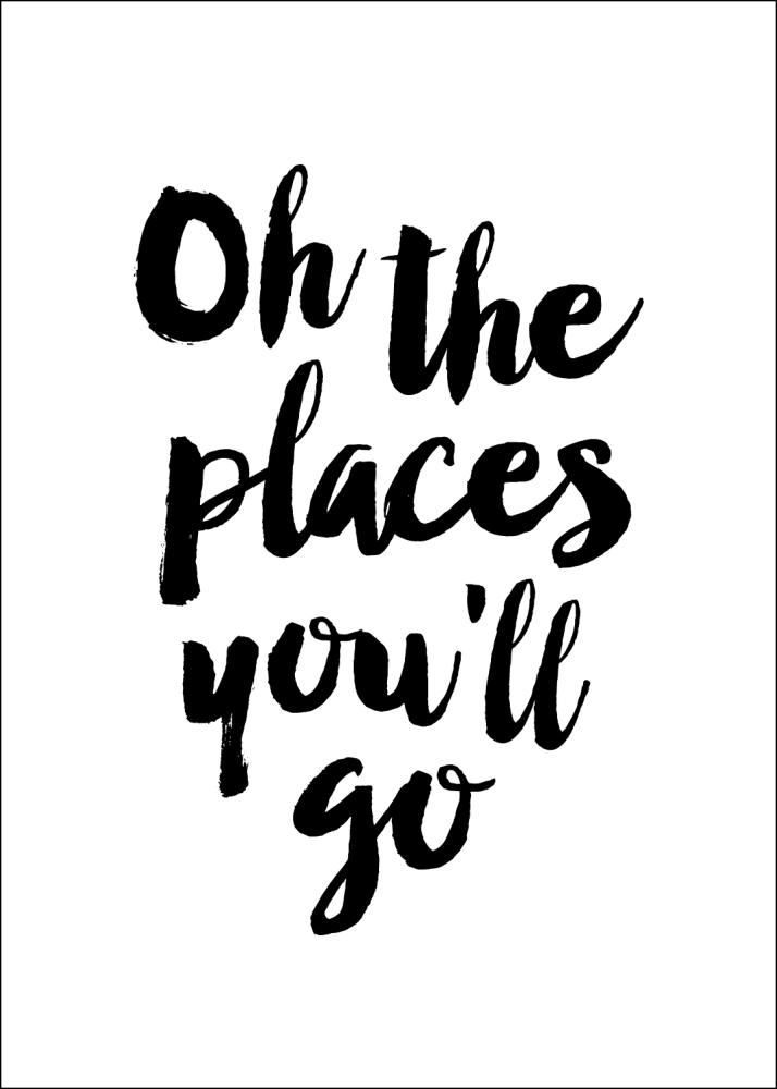 Oh the places you'll go Plagát