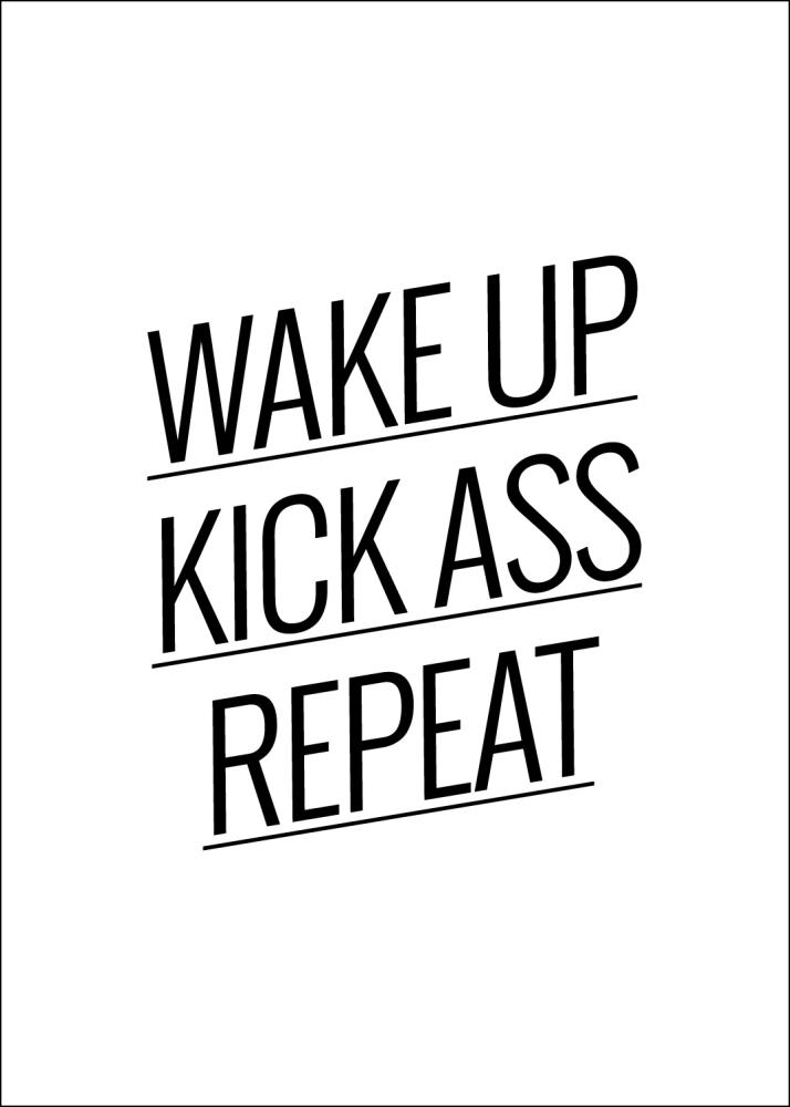 Wake up Kick ass Repeat - Plagát