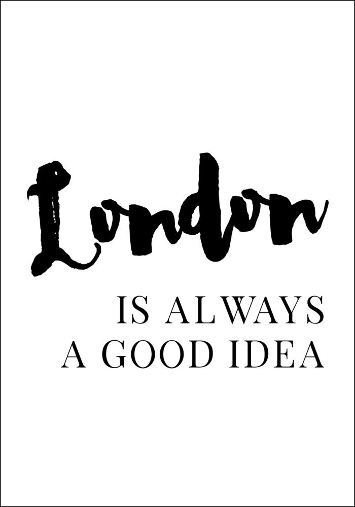 London is always good Plagát