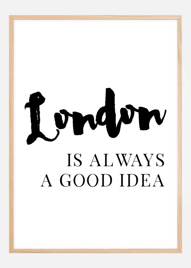 London is always good Plagát