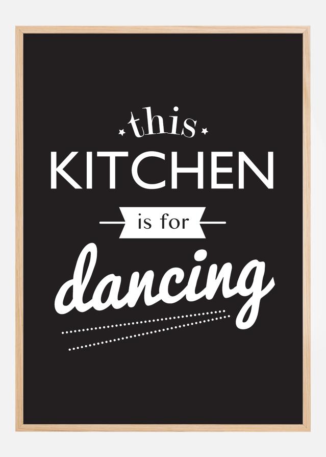 This Kitchen is for Dancing Plagát