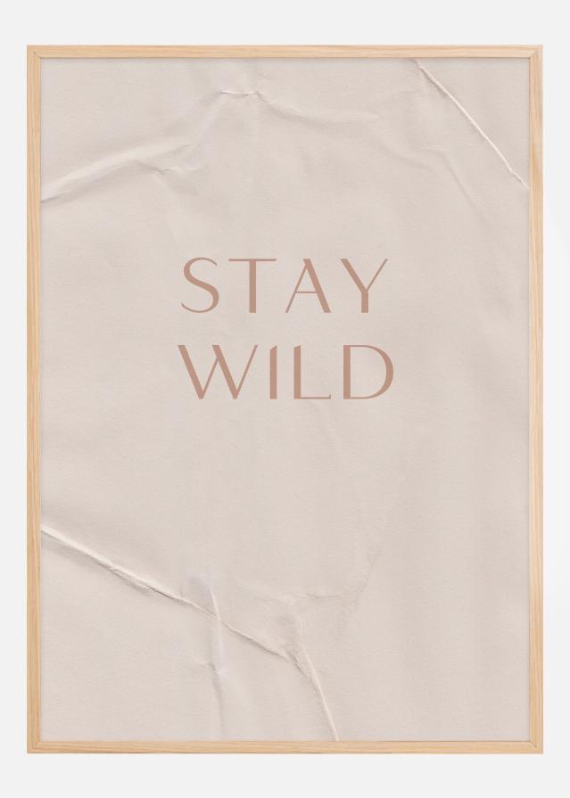 Stay Wild Plagát