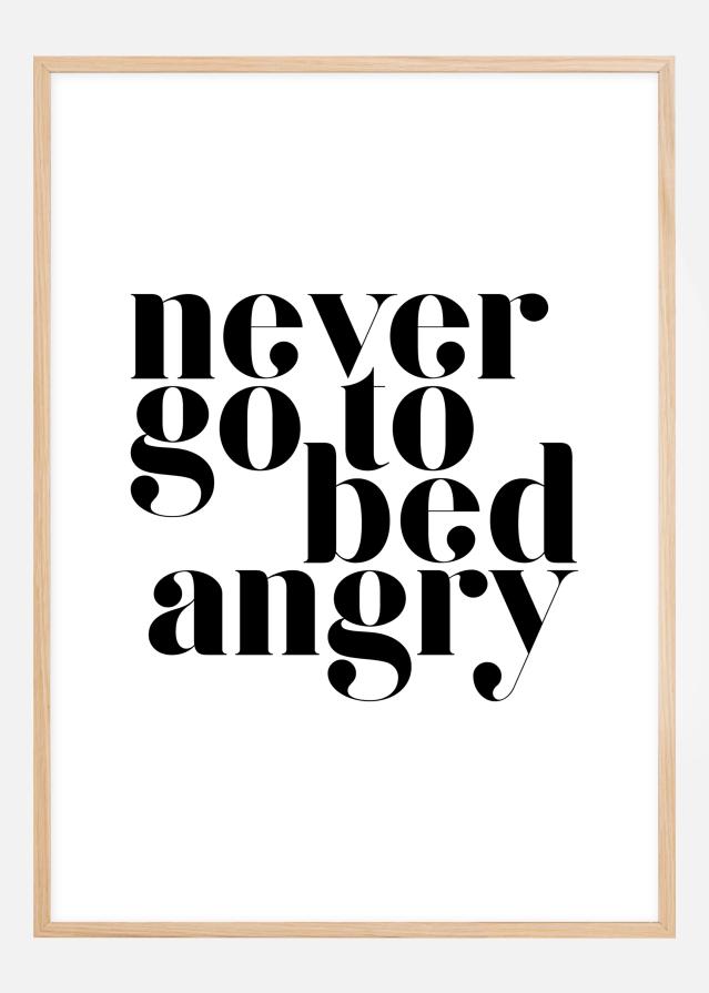 Never go to bed angry Plagát