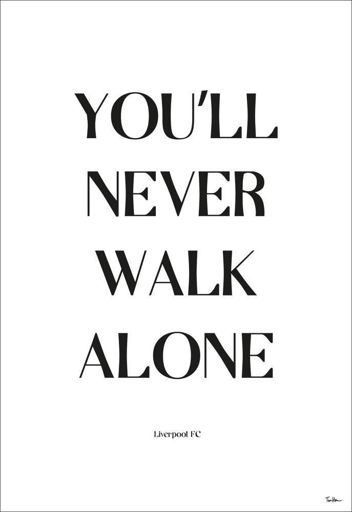 You Will Never Walk Alone - Liverpool Plagát