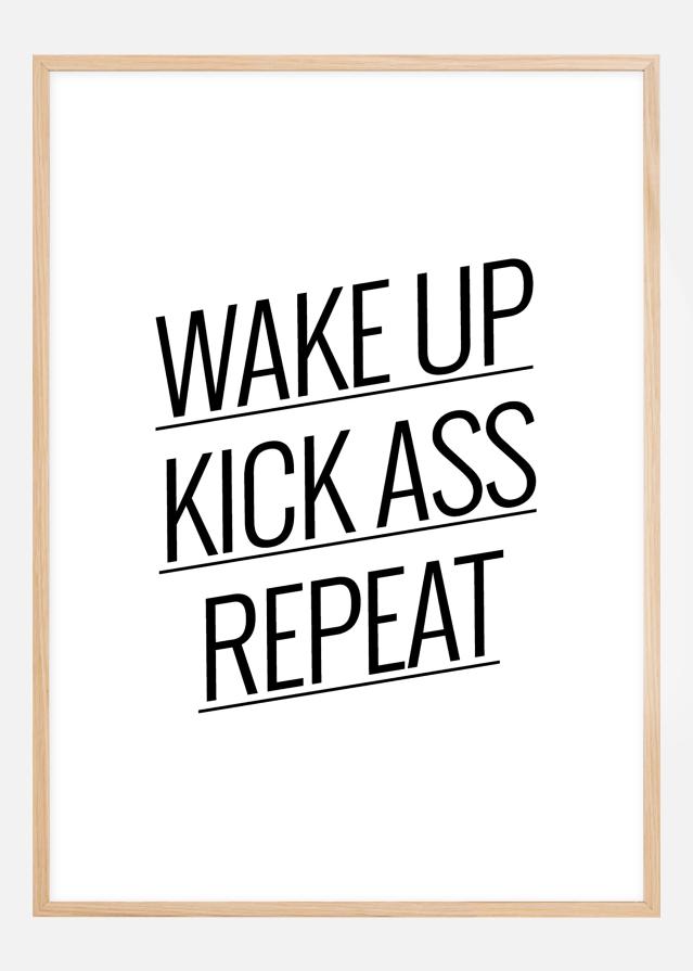 Wake up Kick ass Repeat - Plagát