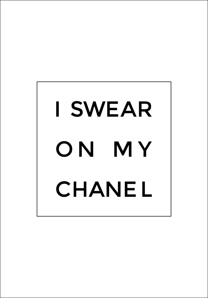 I swear on my chanel Plagát