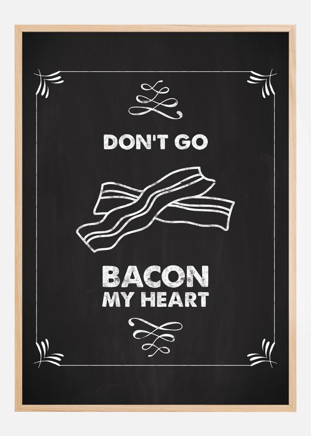 Don´t go bacon my heart Plagát