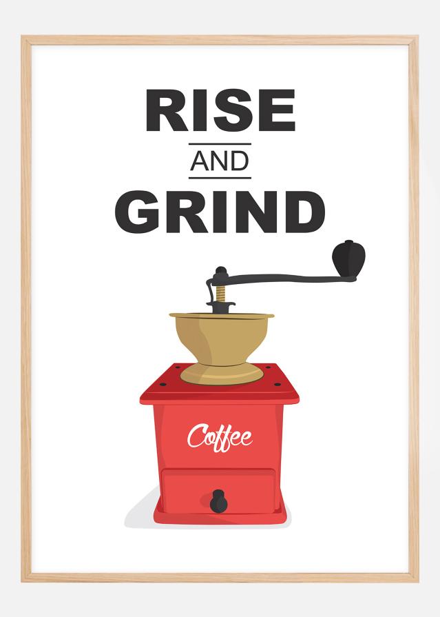 Rise and Grind, Coffee Plagát