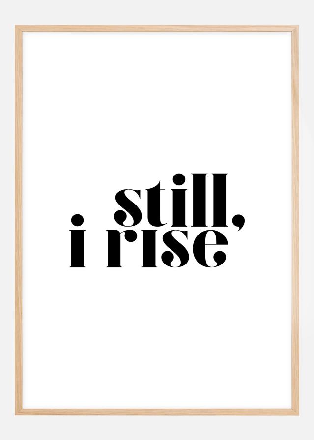 Still, i rise Plagát